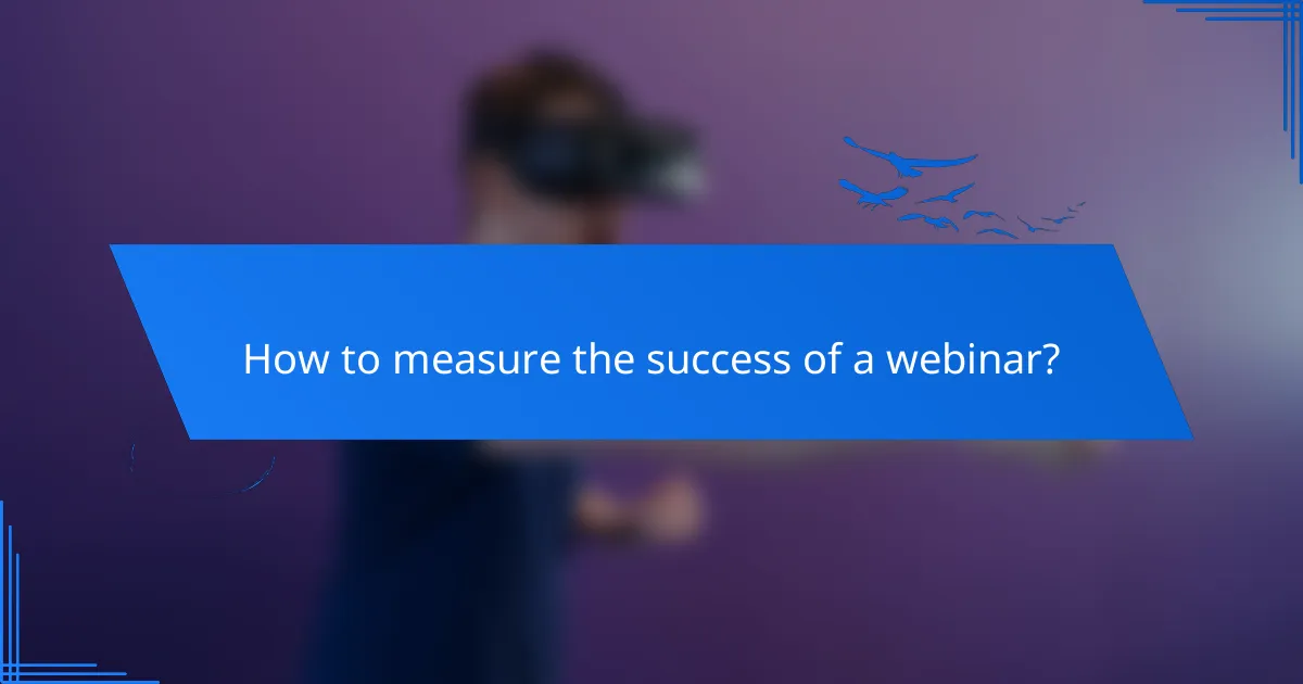 How to measure the success of a webinar?
