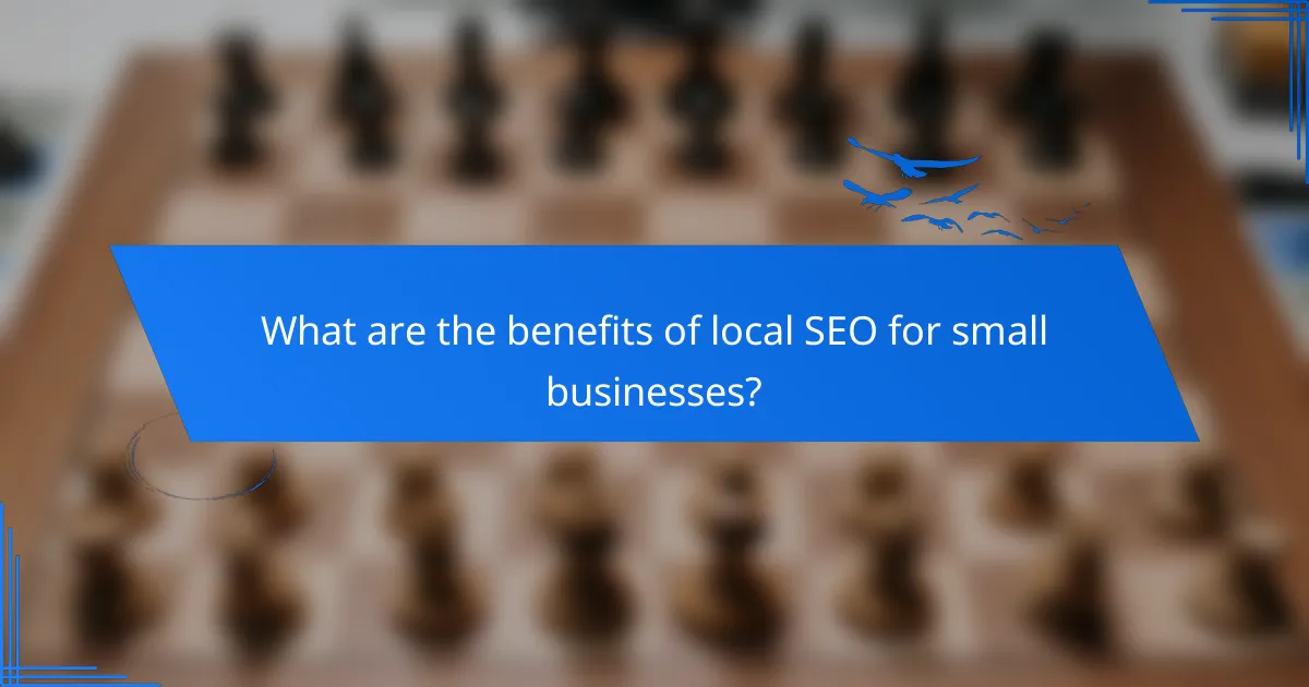 What are the benefits of local SEO for small businesses?